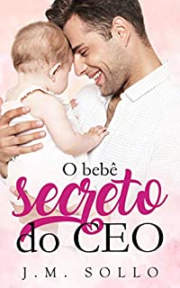 Livro O Bebê Secreto do CEO