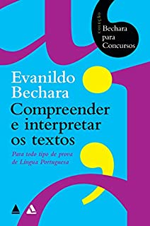 Livro Bechara para concursos - Compreender e interpretar os textos