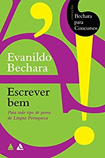 Livro Bechara para concursos - Escrever bem