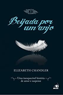 Livro Beijada por um Anjo 1: Uma inesquecível história de amor e suspense