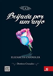 Beijada por um Anjo 4 - Destinos Cruzados: Destinos Cruzados