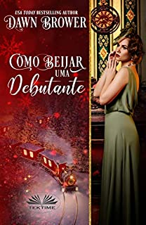 Livro Como Beijar uma Debutante: Miracle Express