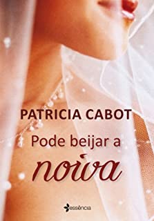Livro Pode Beijar a Noiva
