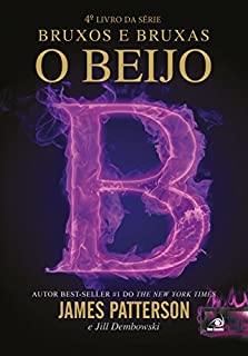 Livro O Beijo (Bruxos e Bruxas Livro 4)
