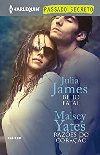 Livro Beijo Fatal & Razões do Coração (Harlequin Coleção Passado Secreto Livro 2)