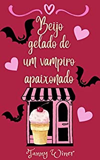 Livro Beijo gelado de um vampiro apaixonado