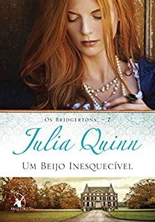 Livro Um beijo inesquecível (Os Bridgertons Livro 7)
