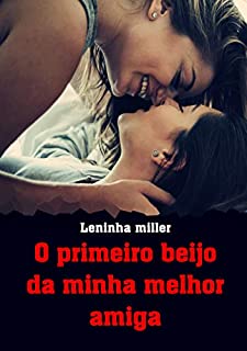 Livro O primeiro beijo da minha melhor amiga (Romance lésbico)