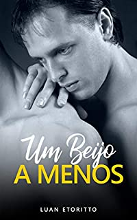 Livro Um Beijo a Menos: Um Romance Gay de Ficção Científica