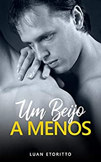 Um Beijo a Menos: Um Romance Gay de Ficção Científica