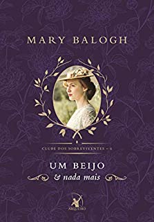Livro Um beijo e nada mais (Clube dos Sobreviventes Livro 6)