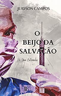 Livro O BEIJO DA SALVAÇÃO: Só Uma Estorinha