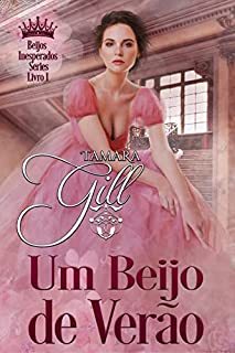 Livro Um Beijo de Verão (Beijos Inesperados Livro 1)