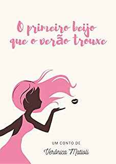 Livro O primeiro beijo que o verão trouxe: Conto