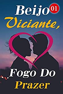 Livro Beijo Viciante, Fogo Do Prazer 1: Betty Veio para a Empresa