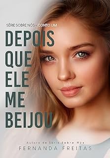 Livro Depois que ele me beijou (Conto 1 Sobre Nós)