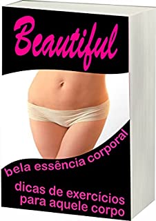 Livro Bela Essência Corporal: Beautiful