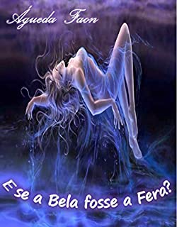 Livro E se a Bela fosse a Fera?