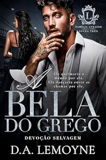 Livro A Bela do Grego: Devoção Selvagem (Família Lykaios Livro 3)