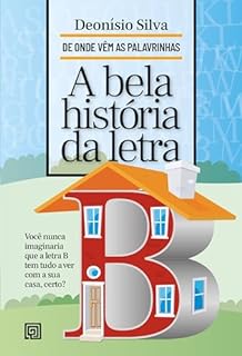 Livro A Bela História da Letra B (De Onde Vêm As Palavrinhas)