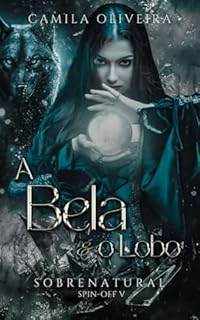 Livro A Bela e o Lobo: Sobrenatural - Spin Off 5