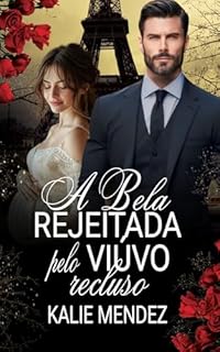 Livro A Bela Rejeitada pelo Viúvo Recluso