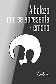 Livro A beleza não se apresenta - emana