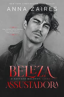 Beleza Assustadora (O Noivado Molotov Livro 1)