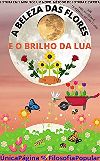 Livro A BELEZA DAS FLORES : E O BRILHO DA LUA