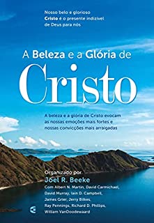 Livro A beleza e a Glória de Cristo