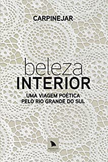 Livro Beleza interior: Uma viagem poética pelo Rio Grande do Sul