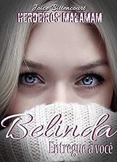 Livro Belinda: entregue a você (Série Malamam Livro 5)