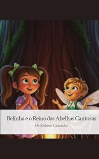 Livro Belinha e o Reino das Abelhas Cantoras