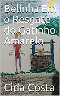 Livro Belinha Em o Resgate do Gatinho Amarelo