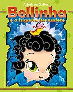 Livro Bellinha e a lagarta Bernadete