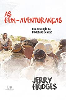 Livro As Bem-aventuranças: Uma descrição da humildade em ação