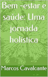 Livro Bem -estar e saúde: Uma jornada holística
