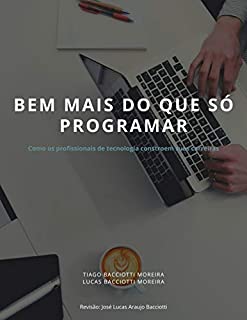 Bem mais do que só programar: Como os profissionais de tecnologia constroem suas carreiras