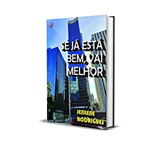 Livro SE JÁ ESTÁ BEM, VAI FICAR MELHOR