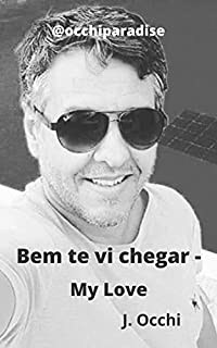 Livro Bem te vi chegar: My Love