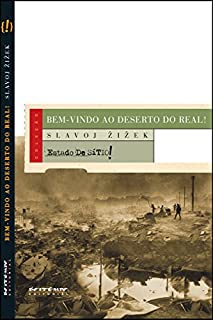 Livro Bem-vindo ao deserto do Real!: Cinco ensaios sobre o 11 de Setembro e datas relacionadas (Coleção Estado de Sítio)