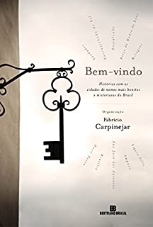 Livro Bem-vindo: Histórias com as cidades de nomes mais bonitos e misteriosos do Brasil