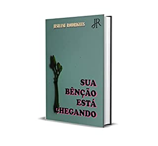 Livro SUA BÊNÇÃO ESTÁ CHEGANDO