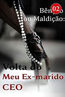 Livro Bênção ou Maldição: Volta do Meu Ex-marido CEO 2: O menino bonito e travesso