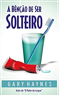 Livro A benção de ser solteiro