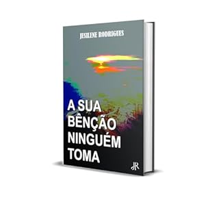 Livro A SUA BÊNÇÃO NINGUÉM TOMA