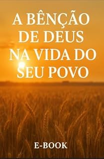 Livro AS BENÇÃOS DE DEUS NA VIDA DO SEU POVO