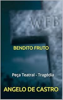 Livro BENDITO FRUTO: Peça Teatral - Tragédia