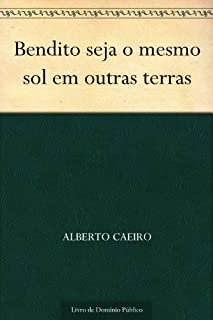 Livro Bendito seja o mesmo sol em outras terras