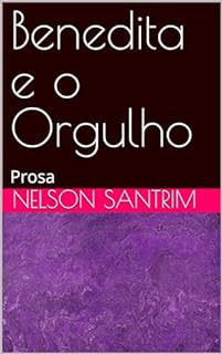 Livro Benedita e o Orgulho: Prosa